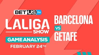 Barcelona vs Getafe | LaLiga Expert Predictions, Soccer Picks & Best Bets