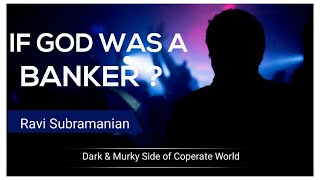 If God Was A Banker? | Ravi Subramanian | Book Summary | Story-telling