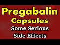 Pregabalin serious side effects | serious side effects of pregabalin capsules