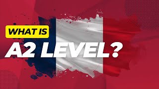 What is the A2 language level in French?