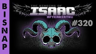 Bisnap Streams Isaac: Afterbirth+ - Part 320 [Breaking]