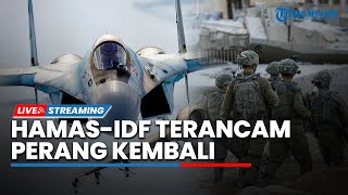 🔴Saling Tuduh Langgar Gencatan Senjata, Hamas-IDF Terancam Perang, AS Ultimatum Israel Soal Gaza