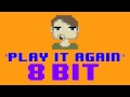 Play It Again (8 Bit Remix Cover Version) [Tribute to Luke Bryan] - 8 Bit Universe