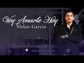 Virlan garcia - voy a amarte hoy