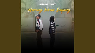 Hurung Tekan Sayang (feat. Agiff)