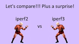 iperf2 vs iperf3 - who wins?