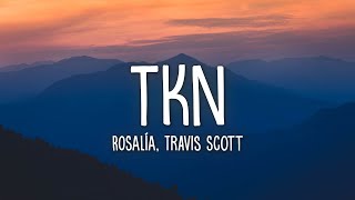 ROSALÍA Travis Scott TKN...