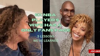 Ex NBA Player's Wife Has A Only Fans Page | 5 Lessons Learned From This
