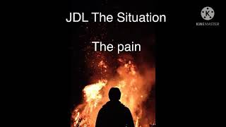 JDL The Situation - The pain (Official audio) 2021