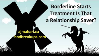 Borderline Starts Treatment Is That a Relationship Saver? Codependent Denial?
