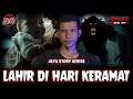 LAHIR DI HARI KERAMAT MENJADI INCARAN PARA DUKUN DAN SETAN !!!