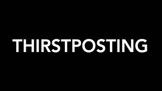 Urban Dictionary Definition Thirstposting