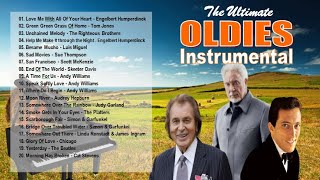 The Ultimate Oldies Instrumentals - Engelbert Humperdinck, Andy Williams, The Platters, Tom Jones