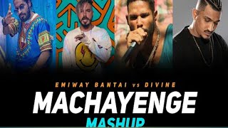 Machayenge EMIWAY BANTAI mashup with gully boy remix / shir Aya shir aya