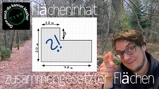 Flächeninhalt zusammengesetzter Flächen, so geht's.  | Mathe mit dir - denn auch du kannst Mathe