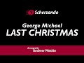 Last Christmas – arranged by Andrew Watkin