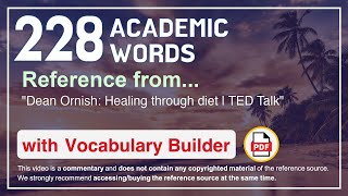 228 Academic Words Ref from "Dean Ornish: Healing through diet | TED Talk"