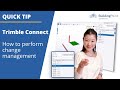 Trimble Connect QUICK TIP: how to do change management