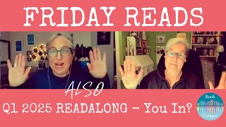 Our Reading Theme for 2025, Friday Reads, and some Show \u0026 Tell