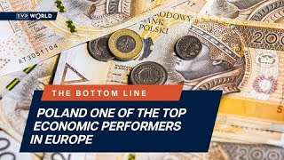 Poland one of the top economic performers in Europe | The Bottom Line