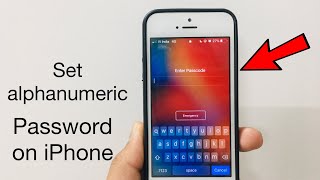 How to set Alphanumeric password on iPhone.