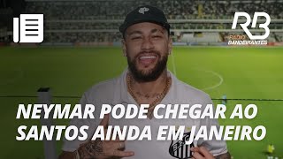 Neymar tem prazo para chegar ao Santos