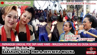 PAPANGGIH UNGGAL POE TAPI HARE HARE - WALEDAN DI BORONG DUDA SENSO - Seni Ronggeng BARANANG SIANG