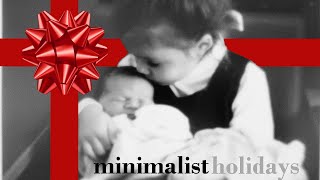 Minimalist No-Gift Holidays / Christmas, Easter, birthdays, etc.