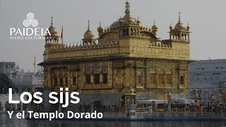 Los Sikhs y el Templo Dorado | Paideia