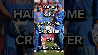Top 10 Most Handsome Cricketers of Team India 🥵 #shorts #top10 #cricketer