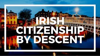 How to get Irish citizenship by descent