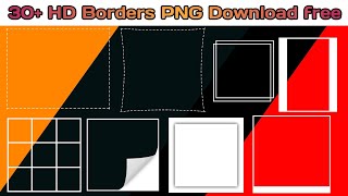 30+ HD Borders Download For Free || Kinemaster editing