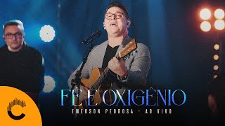 Emerson Pedrosa | Fé e Oxigênio [Clipe Oficial]