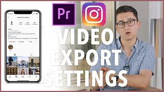 The Best Instagram Video Export Settings (Premiere Pro CC 2019 Tutorial)