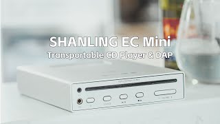 Shanling ECMini - CD Player for Modern Times