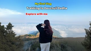 Trekking to Devchuli Dadha| A Journey Through the Hills|Vlog