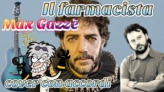 Max Gazzè IL FARMACISTA - Cover con accordi
