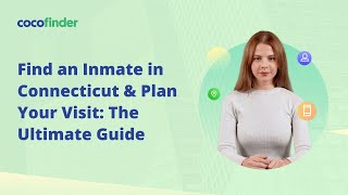 Find an Inmate in Connecticut & Plan Your Visit The Ultimate Guide