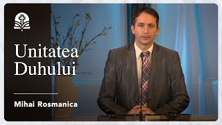 Unitatea Duhului | Efeseni 4:1-16, 23-24