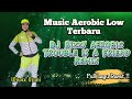 Music Aerobic Low DJ Bizzy Aerobic Trouble is a Friend Remix | Wiwix Djani