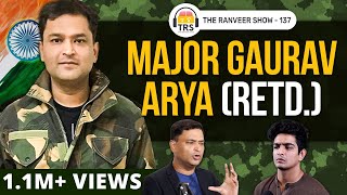Major Gaurav Arya - Truth About India Vs. Pakistan and China | The Ranveer Show 137