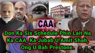 Don Ka Six Schedule Phin Lait Na Ka CAA, Ka Jubab U Amit Shah, Ong U Bah Prestone.