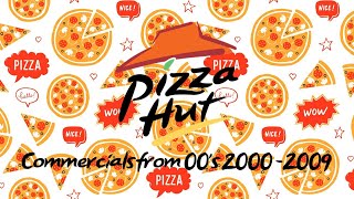 The Ultimate Pizza Hut Commercials 00's (2000 - 2009) [USA Version]