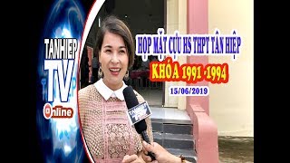 ✅|THPT TÂN HIỆP| Họp Mặt Cựu Học Sinh THPT Tân Hiệp Khóa 1991-1994