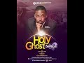 Holy  Ghost  Service  With Dr. Mark Amoateng