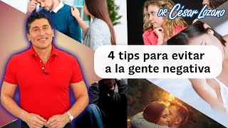 4 tips para evitar a la gente negativa |Dr. César Lozano