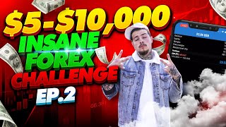 Turning $5 Into $10,000 INSANE FOREX CHALLENGE!! - Ep. 2 | Easy Strategies!