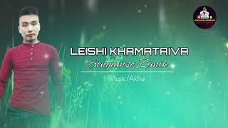 LEISHI KHAMATAIVA - Songamso Zimik | Tangkhul Latest Love Song