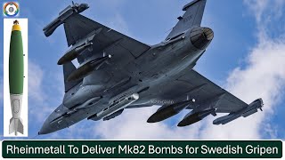 Rheinmetall To Deliver Mk82 Bombs for Swedish Gripen Fleet