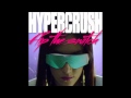 Hyper Crush - Flip The Switch (Audio)